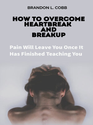 cover image of OVERCOMING HEARTBREAK AND BREAKUP